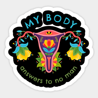 My Body Answers to No Man Sticker